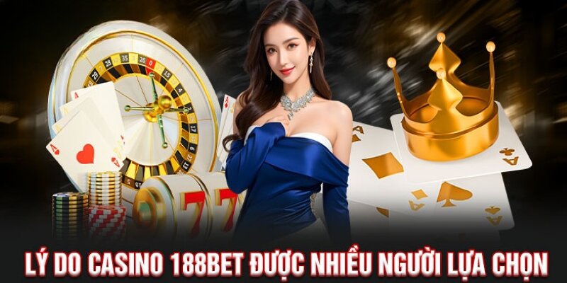 Uu-diem-hap-dan-cho-hoi-vien-tham-gia-casino-tai-188BET