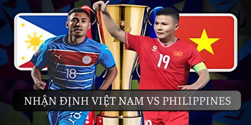 nhan-dinh-viet-nam-philippines