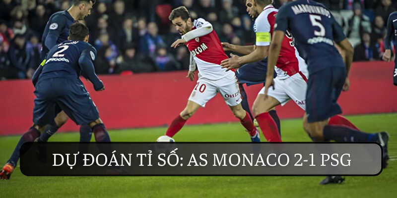 soi-keo-as-monaco-vs-psg-monaco-gianh-chien-thang